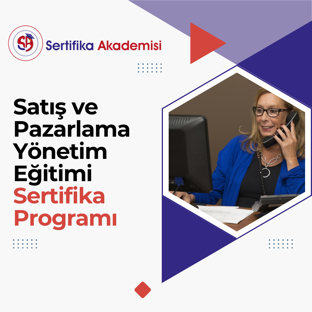 Satış ve Pazarlama Sertifikalı Eğitim Programı