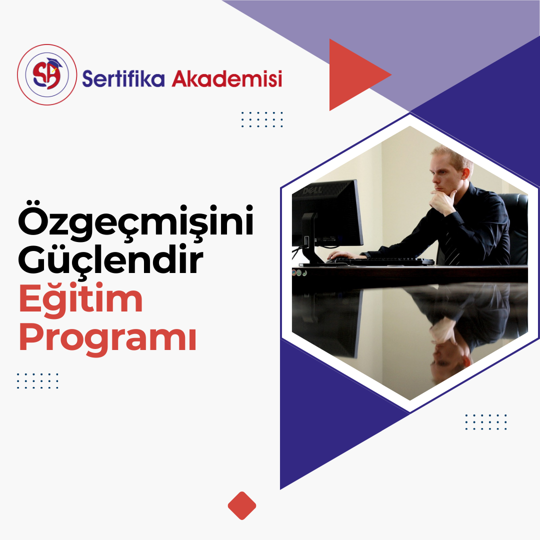 Özgeçmişini Güçlendir Eğitim Programı