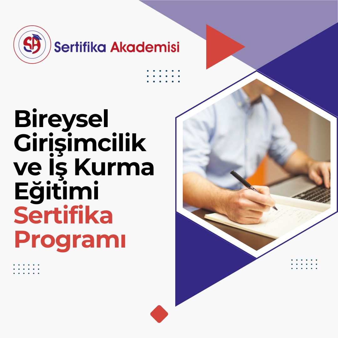 Bireysel Girişimcilik ve İş Kurma Eğitimi Sertifika Programı